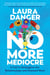 No More Mediocre - A Call to Reimagine Our Relationships and Demand More