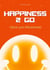 Happiness 2 Go - Glück zum Mitnehmen