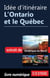 Idée d'itinéraire - L'Ontario et le Québec