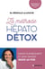 La Méthode hépato-détox (édition 2022) - Mincir durablement et sans danger grâce au foie