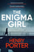 The Enigma Girl - A gripping spy thriller perfect for fans of Mick Herron, Charles Cumming and David McCloskey