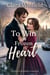 To Win a Frozen Heart - Pride & Prejudice Variations, #3