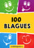 100 blagues - Un moment de pure rigolade !