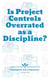 Is Project Controls Overrated as a Discipline?