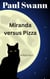 Miranda versus Pizza - A Law Enforcement Training Story, #1