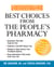 Best Choices from the People's Pharmacy - What You Need to Know Before Your Next Visit to the Doctor or Drugstore