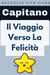 Il Viaggio Verso La Felicità - Raccolta Vita Piena, #10