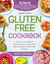 Gluten Free Cookbook: Embark on a Voyage of Satisfying Your Cravings with Tasty & Authentic Gluten-Free Recipes