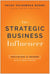 Strategic Business Influencer - Building a Brand with a Small Budget