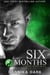 Six Months - Seven Series, #2