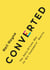 Converted - The Data-Driven Way to Win Customers' Hearts