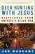 Deer Hunting with Jesus - Dispatches from America's Class War