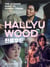 Hallyuwood - The Ultimate Guide to Korean Cinema