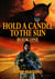 Hold a Candle to the Sun