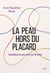 La Peau hors du placard - Asiatique et gay, une vie de lutte
