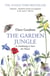 The Garden Jungle - The Sunday Times bestseller and classic guide to green gardening