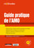Guide pratique de l'AMO - AMO technique, juridique, financier - Marchés publics, concessions, marchés privés