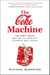 The Coke Machine - The Dirty Truth Behind the World's Favorite Soft Drink