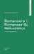 Romanceiro I: Romances da Renascença