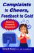 Complaints  to Cheers,  Feedback to Gold: Mastering Complaints Management