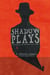 Shadow Plays