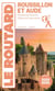 Guide du Routard Roussillon et Aude 2025/26 - Carcassonne, Narbonne, Collioure et le pays cathare