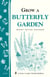 Grow a Butterfly Garden - Storey Country Wisdom Bulletin A-114