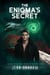 The Enigma's Secret - The Enigma Age, #1