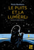 Le puits et la lumière