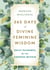 365 Days of Divine Feminine Wisdom - Daily Guidance for the Goddess Within