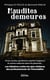 Maudites demeures - Les histoires vraies les plus sinistres des professionnels de l'immobilier