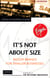 It's Not About Size - Bigger Brands for Smaller Businesses