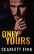 Only Yours - Forbidden Series, #2