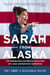 Sarah from Alaska - The Sudden Rise and Brutal Education of a New Conservative Superstar