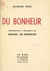 Du bonheur - Contribution à l'esquisse d'un manuel de bonheur