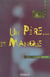 Un père... et manque - Roman