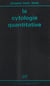 La cytologie quantitative
