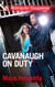 Cavanaugh On Duty