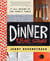 Dinner: A Love Story - It all begins at the family table