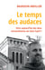 Le temps des audaces - Vivre aujourd'hui des dons extraordinaires du Saint-Esprit !