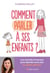Comment parler à ses enfants ? - Les conseils d’une psy pour aborder avec eux les sujets délicats