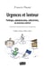 Urgences et lenteur - Politique, administration, collectivités, un nouveau contrat - Nouvelle édition revue et augmentée