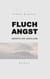Fluchangst - Aberwitz und Aberglaube