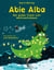 Abie Alba - Der große Traum vom Weihnachtsbaum