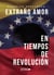 Extraño amor en tiempos de revolución