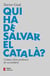 Qui ha de salvar el català? - Crònica d'un professor de secundària