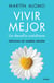 Vivir mejor - Un desafío cotidiano