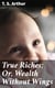 True Riches; Or, Wealth Without Wings