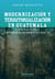 Modernización y territorialización en Guatemala - La novelística de Virgilio Rodríguez Macal