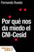 Por qué nos da miedo el CNI-Cesid
